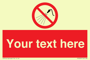 Custom prohibition Do not spray with water